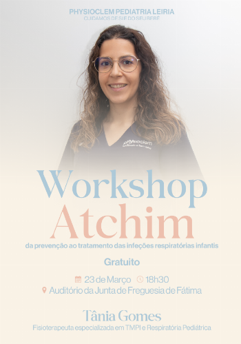 Workshop "Atchim - Da prevenção ao tratamento das infeções respiratórias infantis"