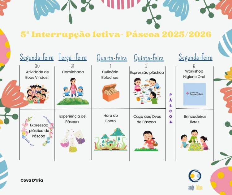 5ª Interrupção letiva- Páscoa 2025/2026 - 30 de março a 6 de abril - Apajefátima